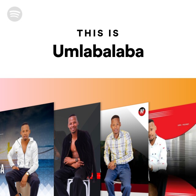 this-is-umlabalaba-playlist-by-spotify-spotify