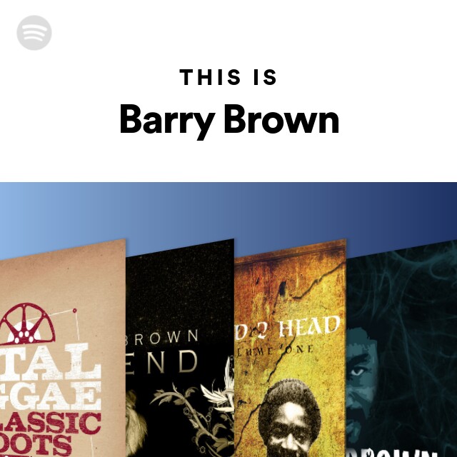 Barry Brown | Spotify