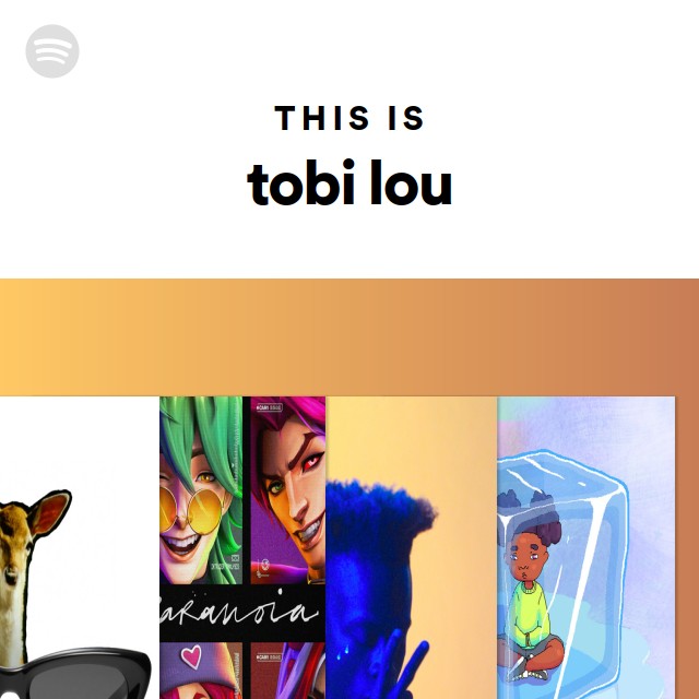 This Is tobi lou | Spotify Playlist