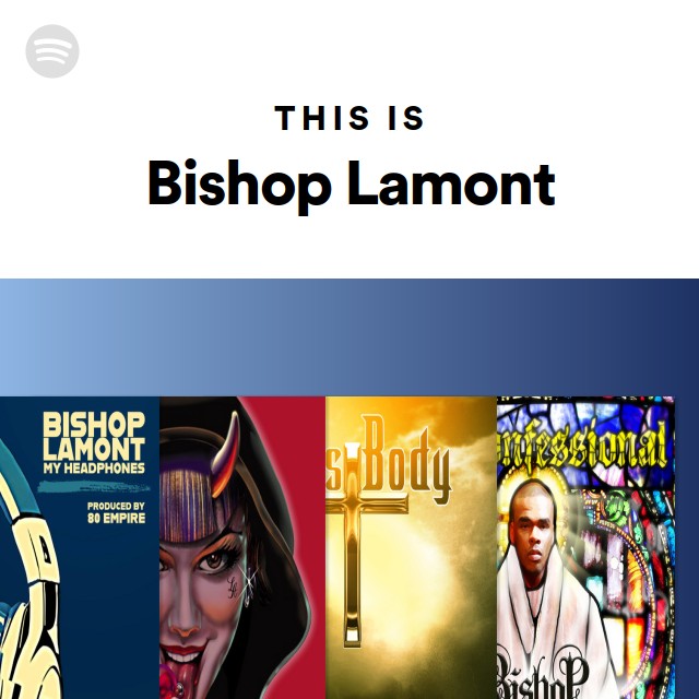 Bishop Lamont | Spotify