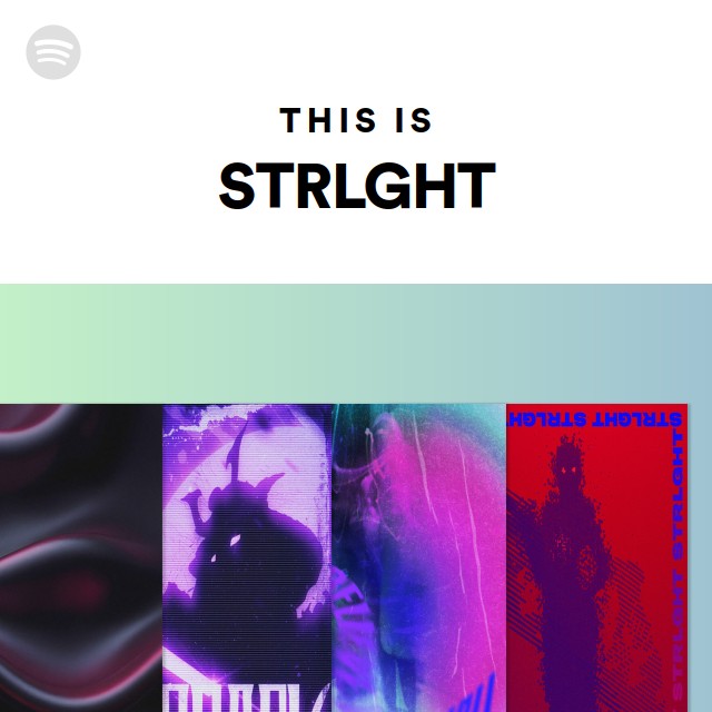 This Is STRLGHT Playlist By Spotify Spotify