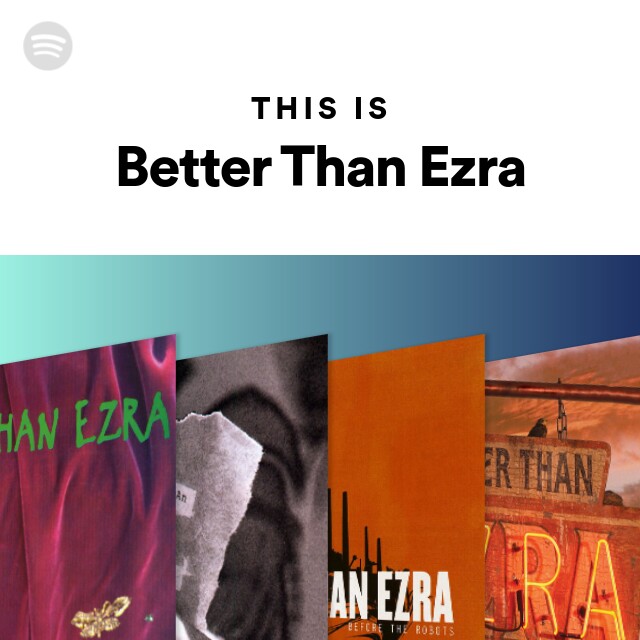 This Is Better Than Ezra