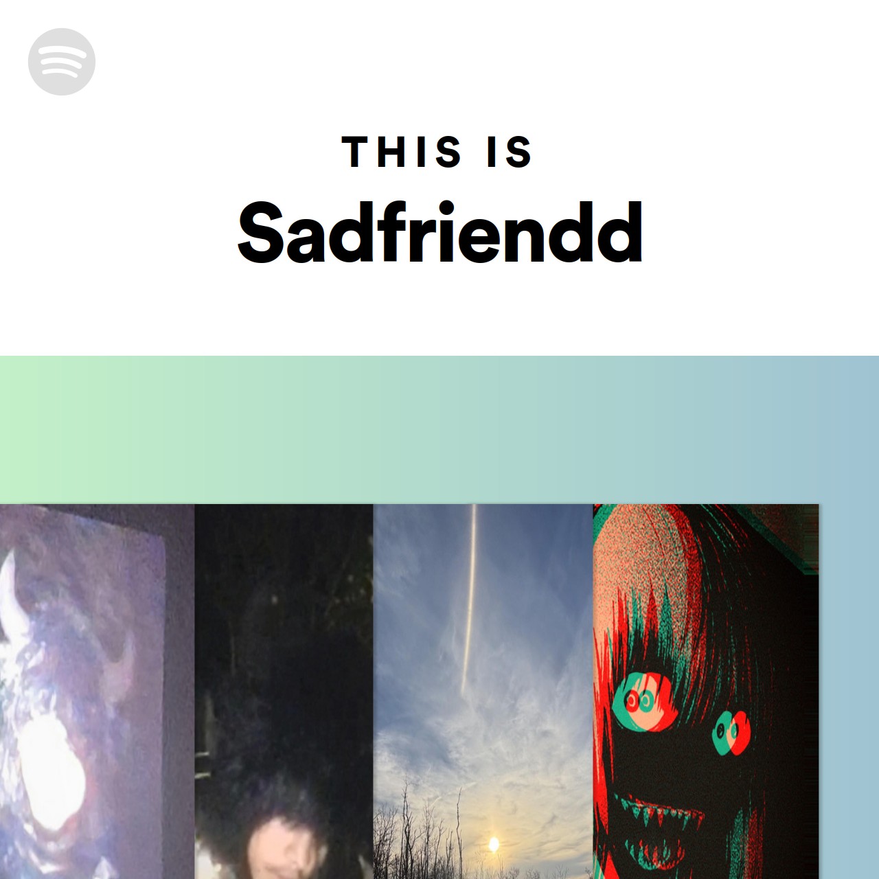 Saddfriend Rapper This Is Sadfriendd | Spotify Playlist