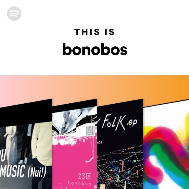 bonobos | Spotify