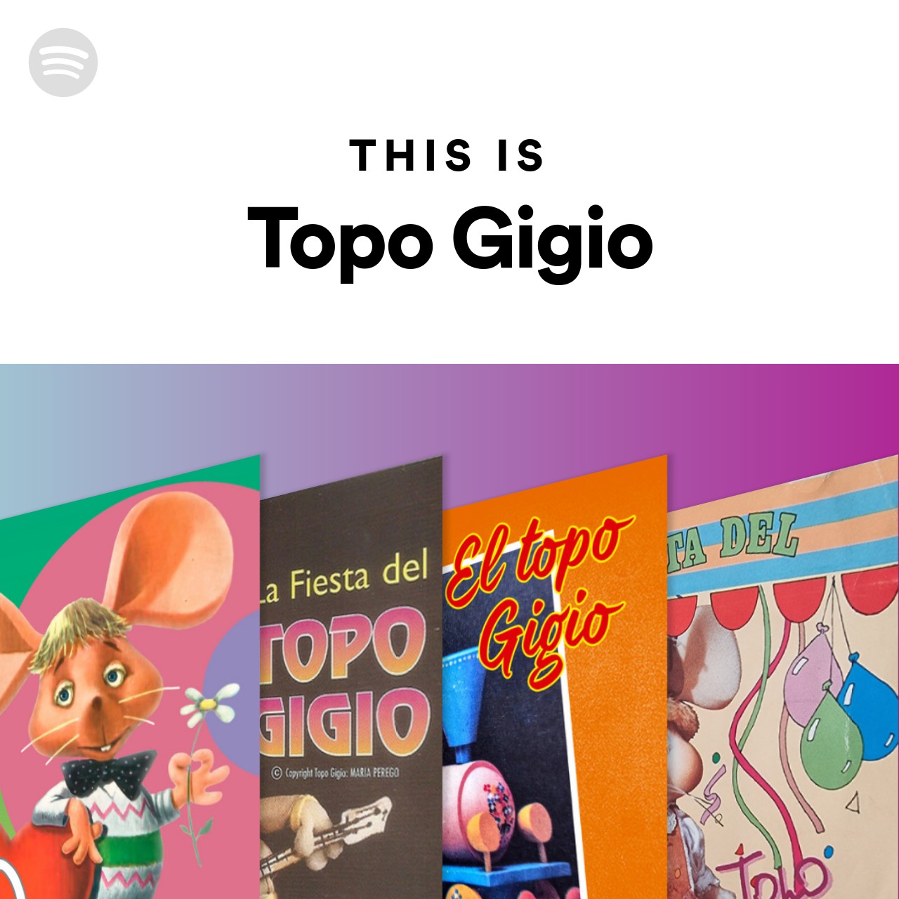 Spotify Playlist This Is Topo Gigio on 