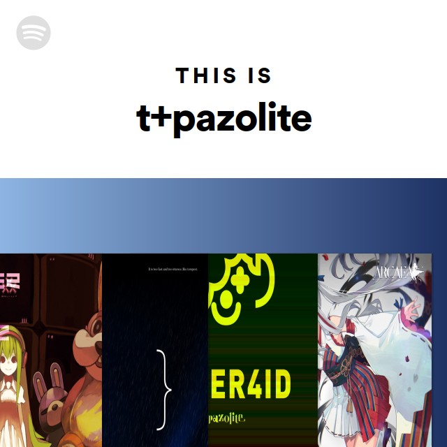 T Pazolite Spotify