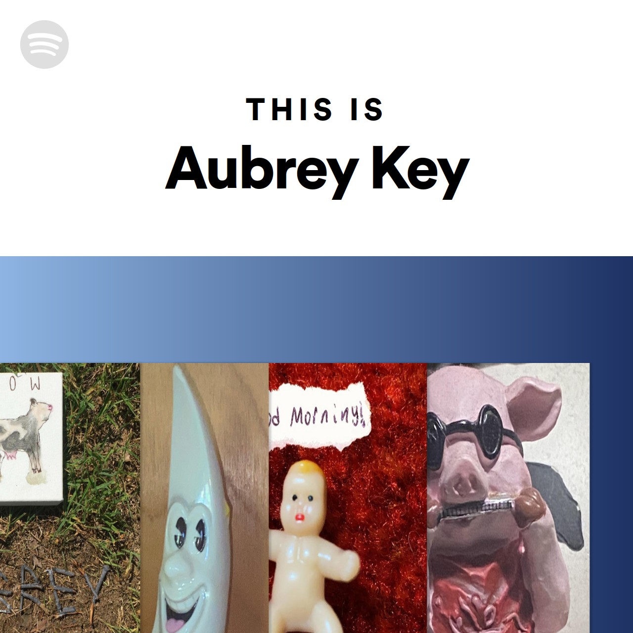 This Is Aubrey Key Spotify Playlist
