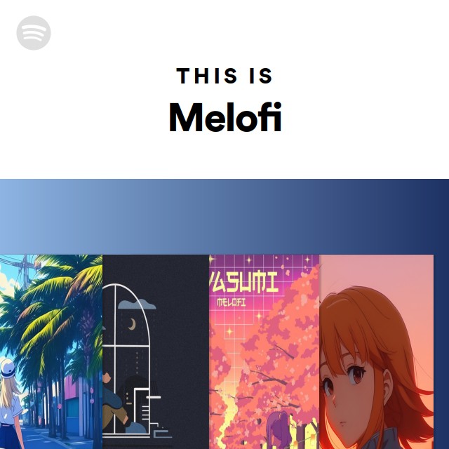 This Is Melofi - playlist by Spotify | Spotify