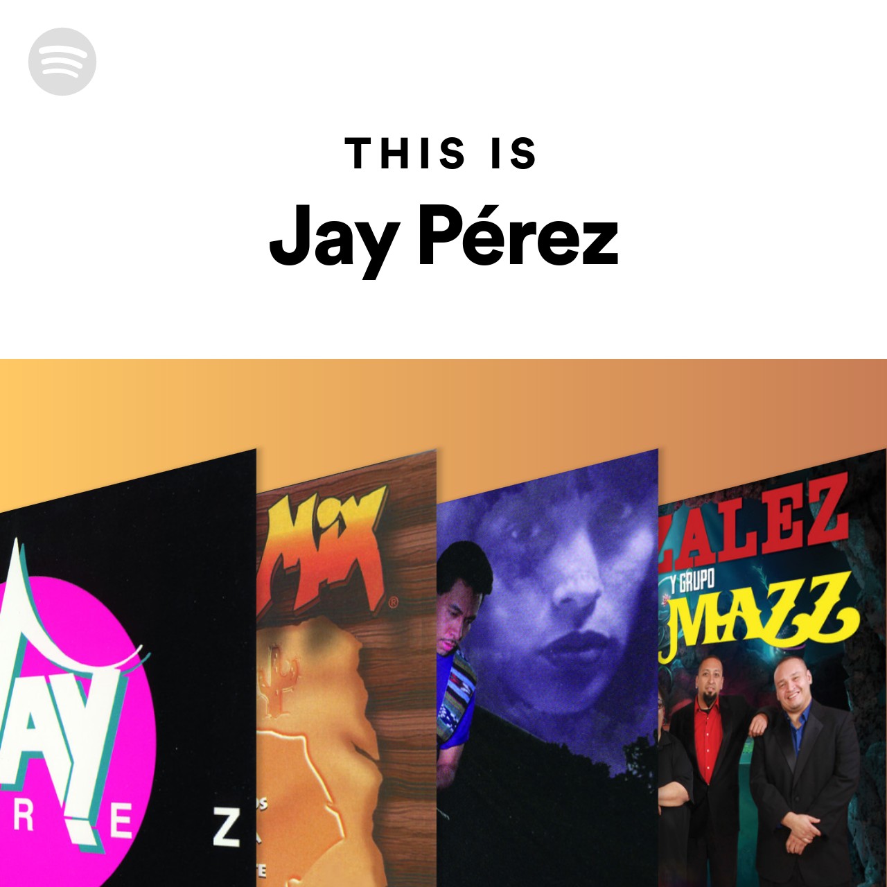 This Is Jay Pérez Spotify Playlist