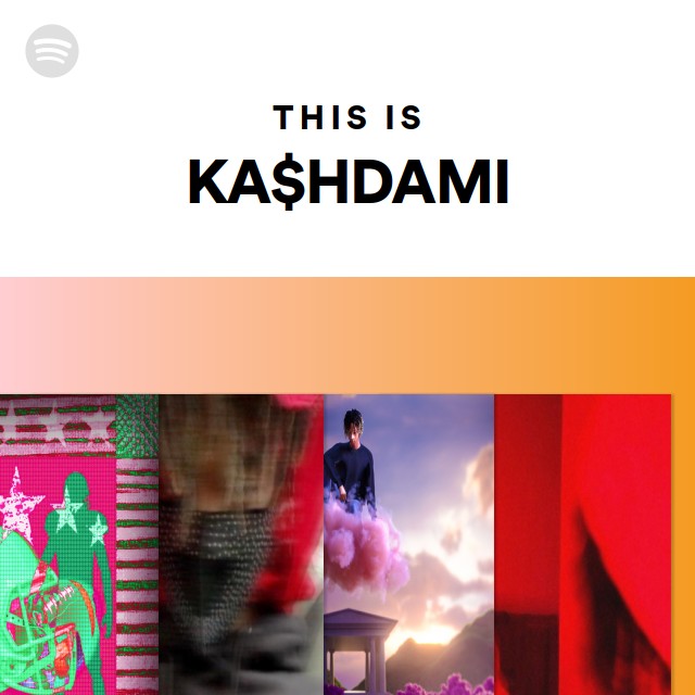 This Is KA$HDAMI - playlist by Spotify | Spotify