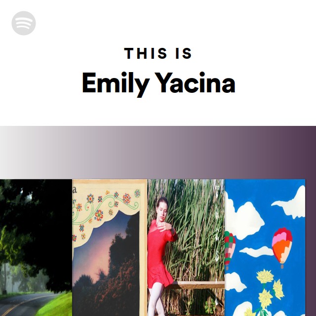 This Is Emily Yacina playlist by Spotify Spotify