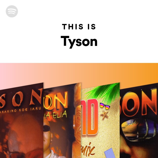 This Is Tyson - playlist by Spotify | Spotify