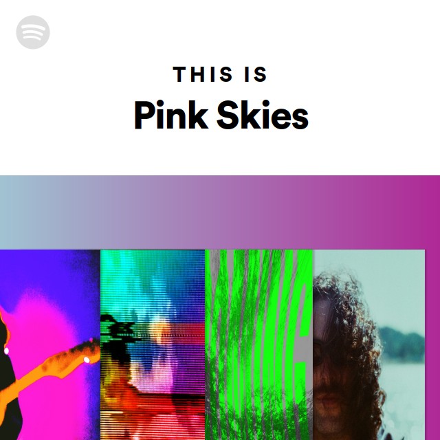 This Is Pink Skies playlist by Spotify Spotify