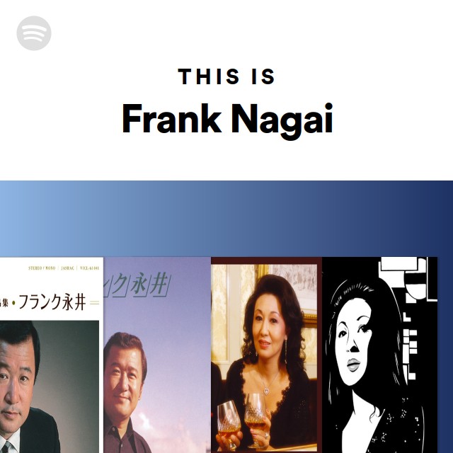 This Is Frank Nagai Spotify Playlist