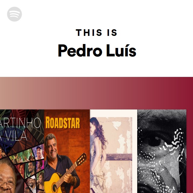 This Is Pedro Luís - playlist by Spotify | Spotify