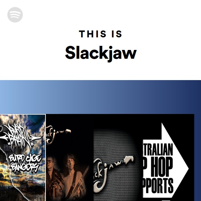 This Is Slackjaw - playlist by Spotify | Spotify