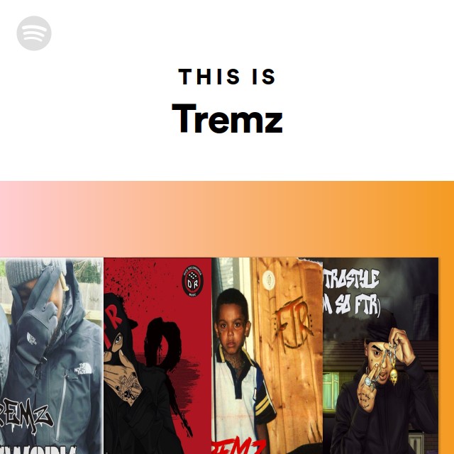 This Is Tremz - playlist by Spotify | Spotify