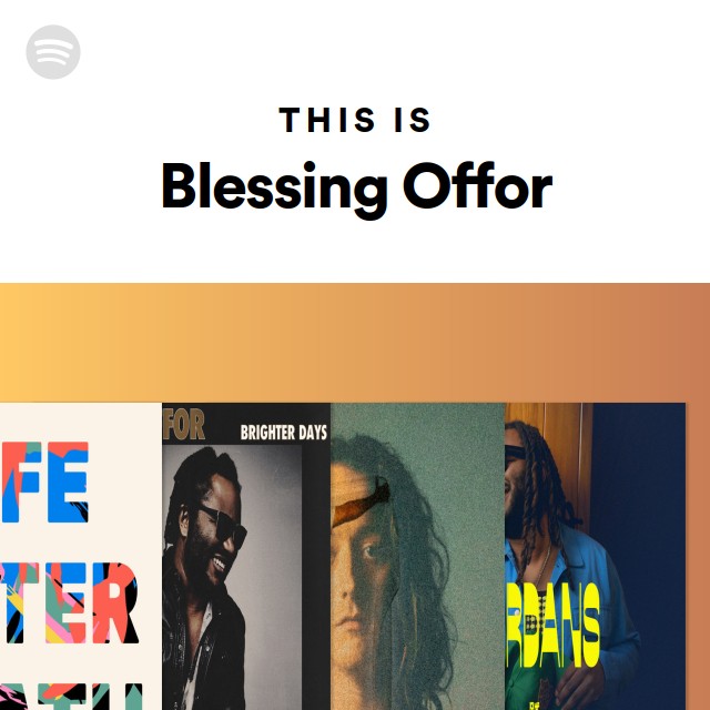 This Is Blessing Offor - playlist by Spotify | Spotify