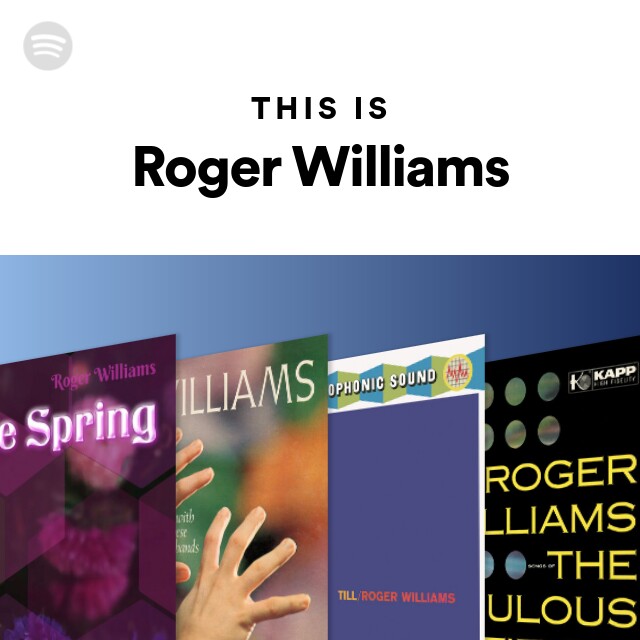 This Is Roger Williams - playlist by Spotify | Spotify