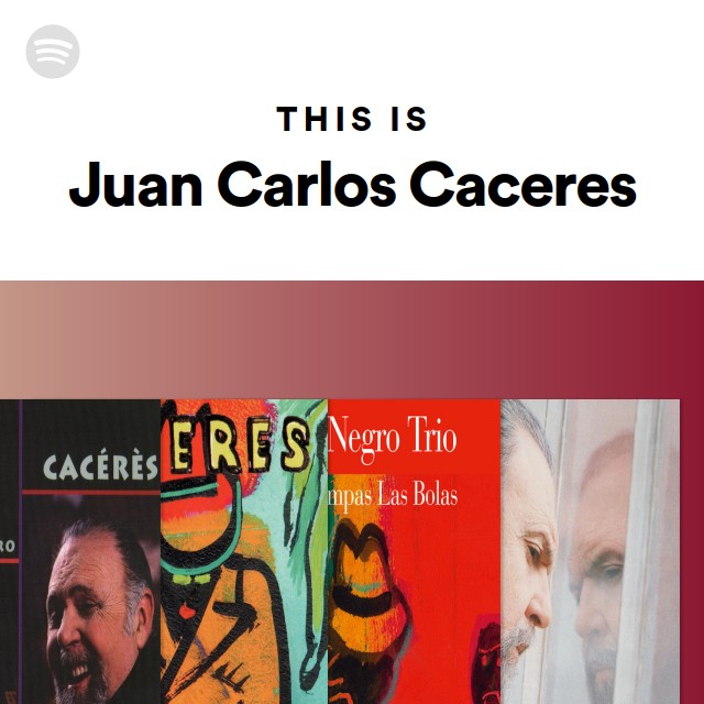 This Is Juan Carlos Caceres - playlist by Spotify | Spotify