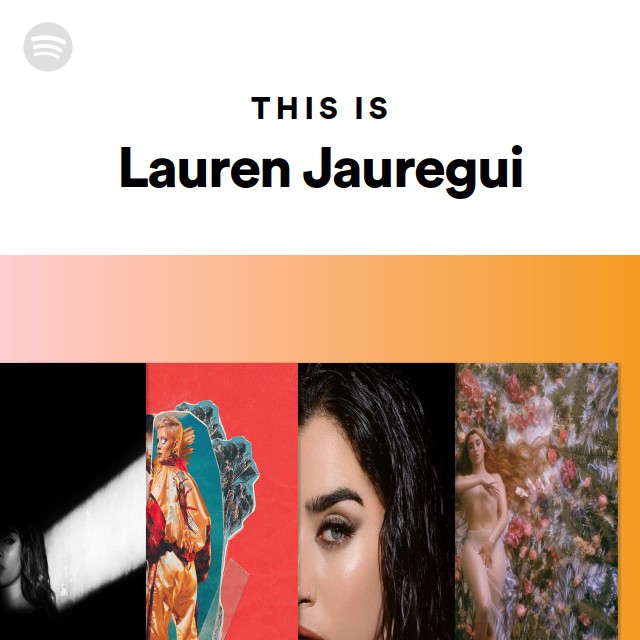 Lauren Jauregui | Spotify