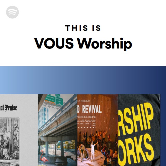 This Is Vous Worship Playlist By Spotify Spotify