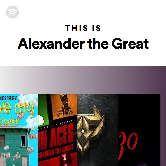 This Is Alexander The Great - Playlist By Spotify | Spotify