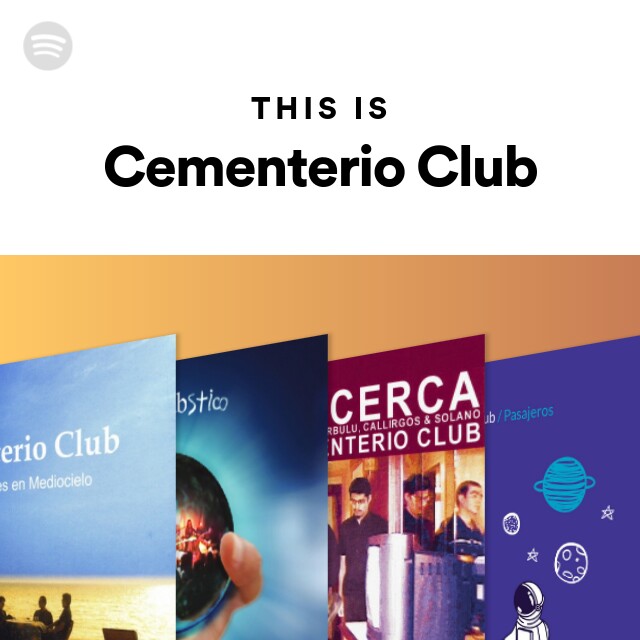 This Is Cementerio Club - playlist by Spotify | Spotify