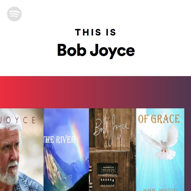 This Is Bob Joyce - Playlist By Spotify | Spotify