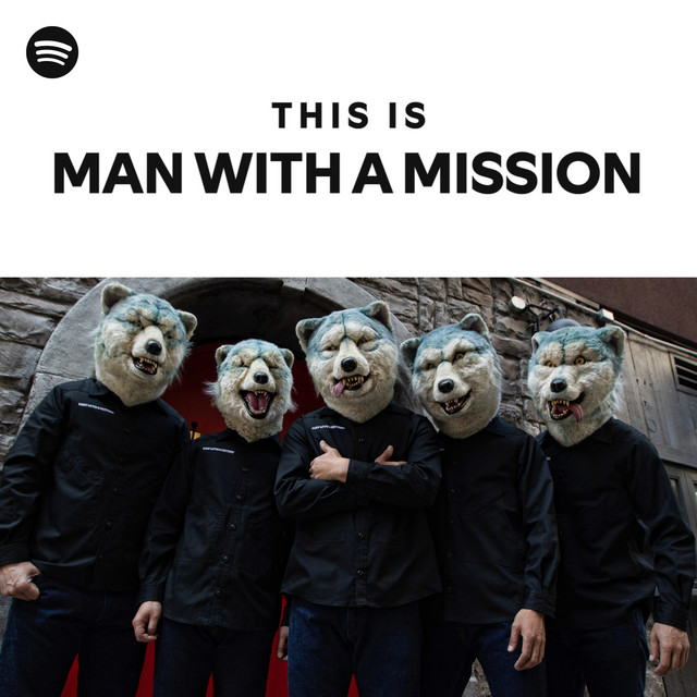 This Is Man With A Mission Spotify Playlist