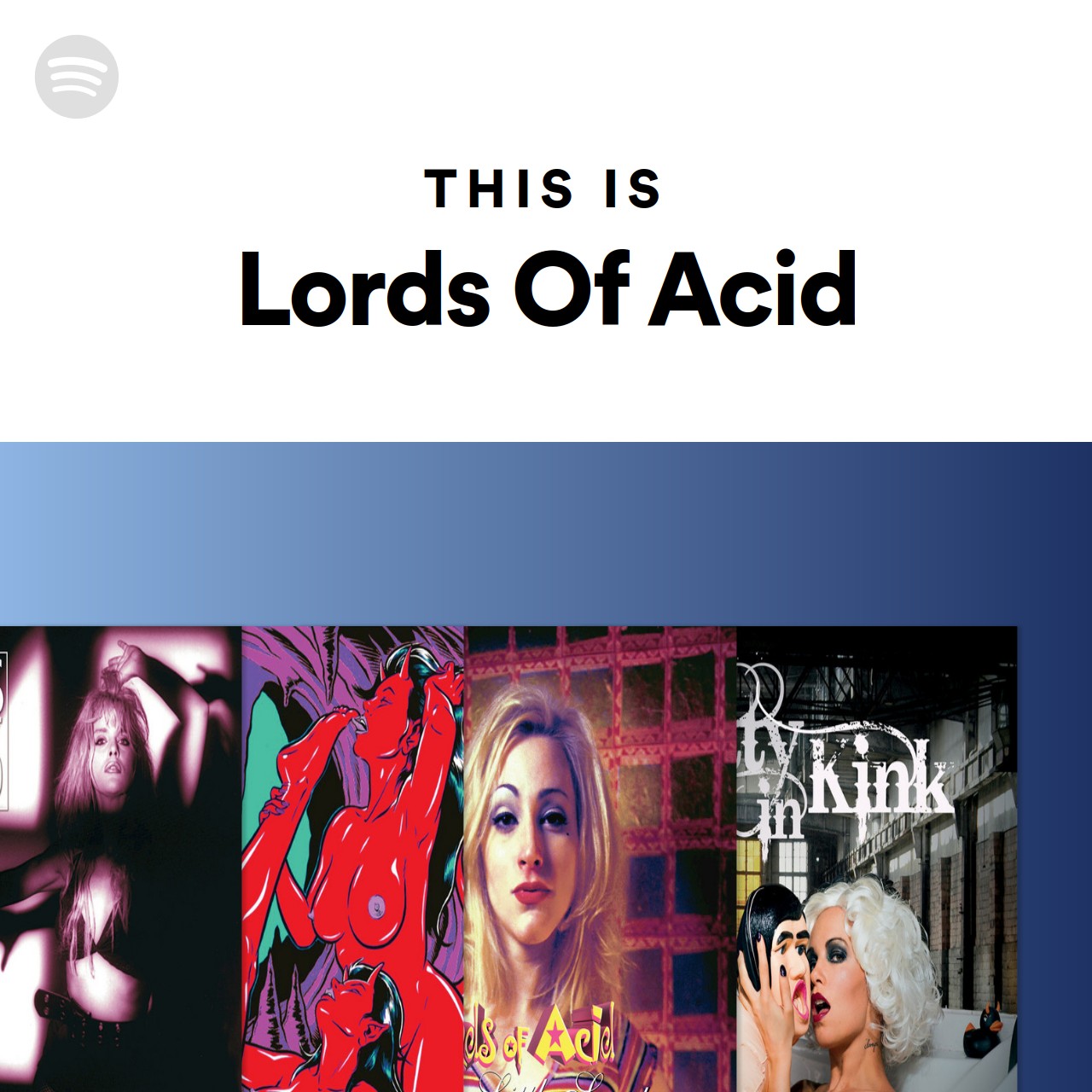 This Is Lords Of Acid Spotify Playlist