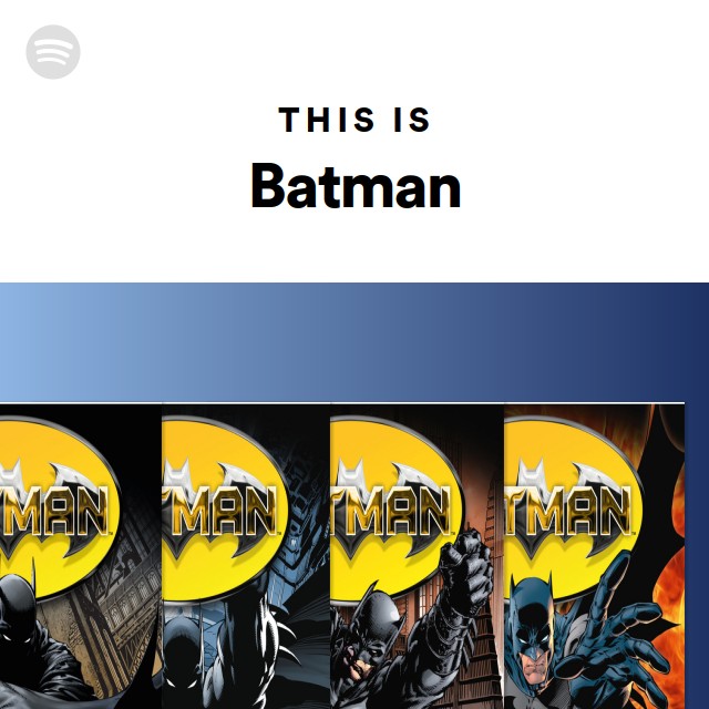 This Is Batman - playlist by Spotify | Spotify