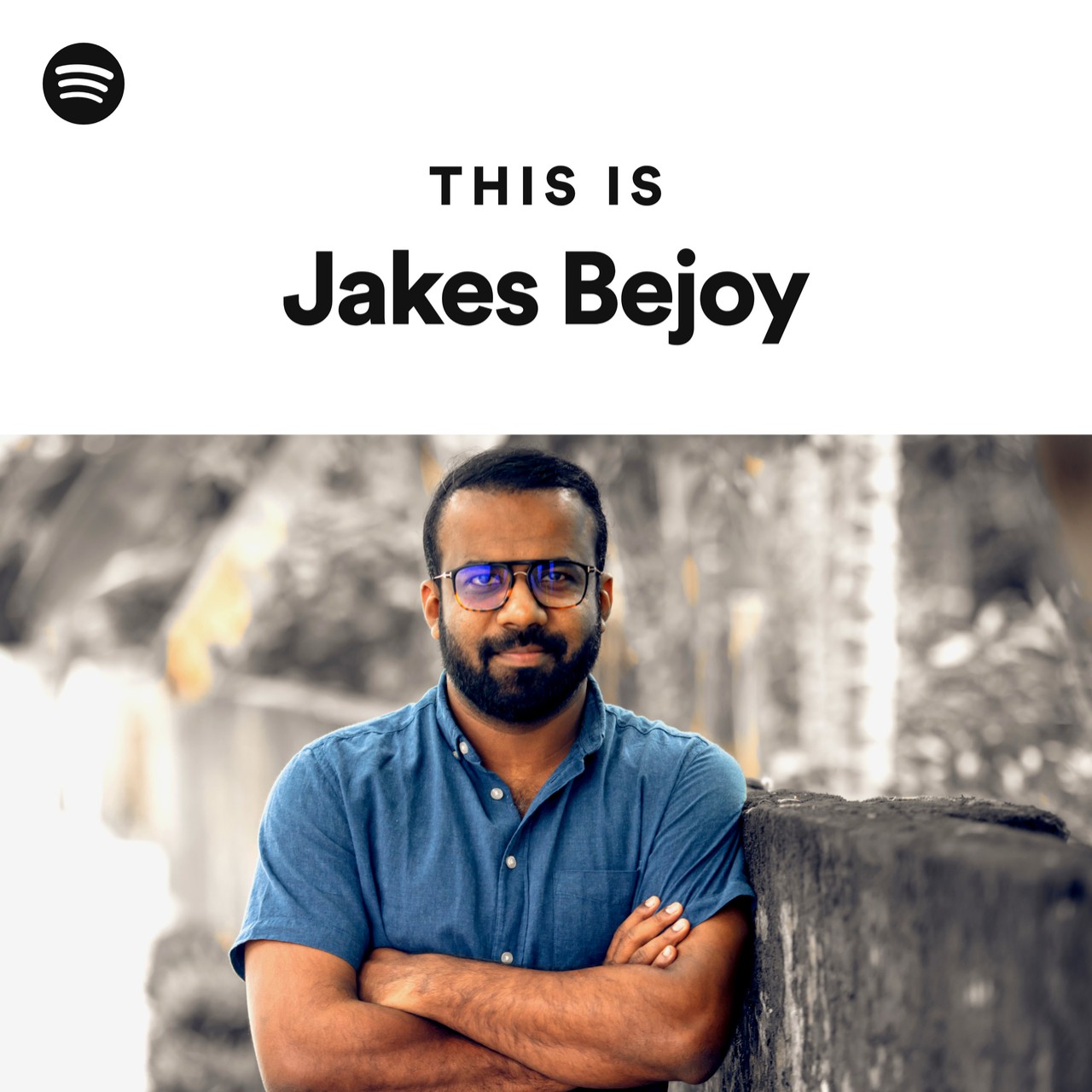 This Is Jakes Bejoy | Spotify Playlist