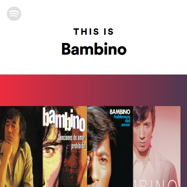 This Is Bambino playlist by Spotify Spotify