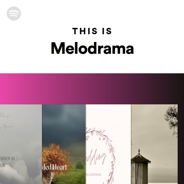 This Is Melodrama - playlist by Spotify | Spotify