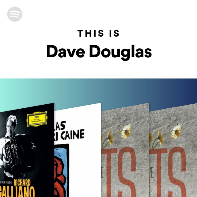 Dave Douglas | Spotify