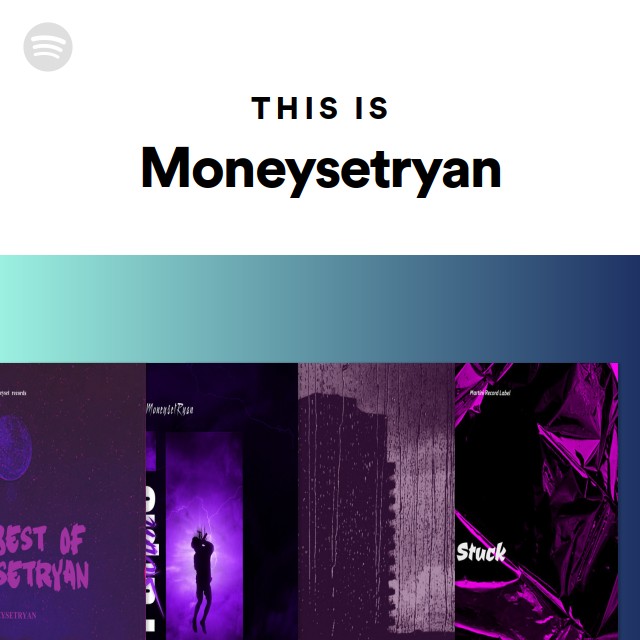 This Is Moneysetryan - playlist by Spotify | Spotify