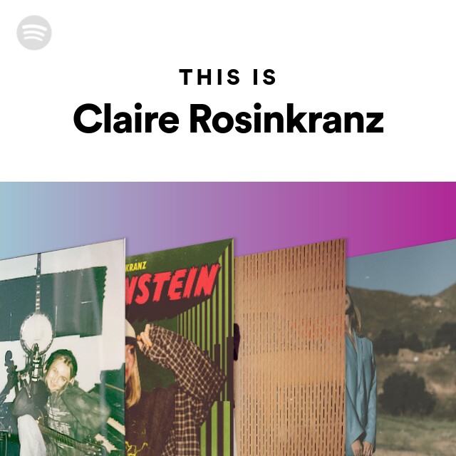 Claire Rosinkranz Spotify