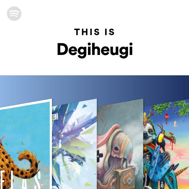 This Is Degiheugi by spotify Spotify Playlist