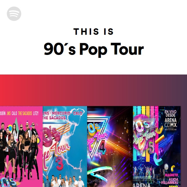 This Is 90´s Pop Tour - playlist by Spotify | Spotify