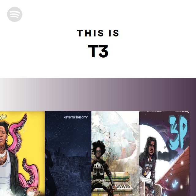 This Is T3 - playlist by Spotify | Spotify