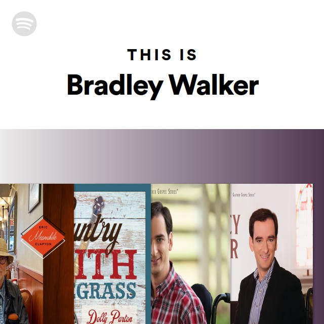 This Is Bradley Walker playlist by Spotify Spotify