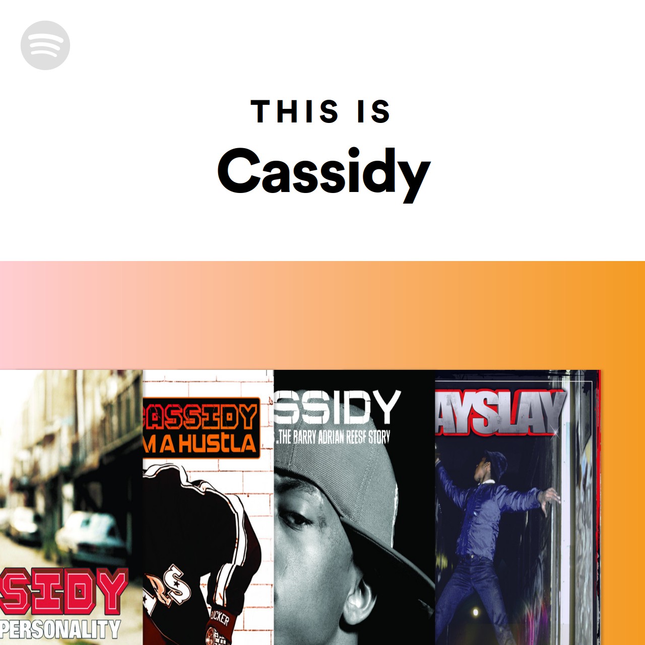 This Is Cassidy Spotify Playlist