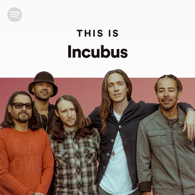 This Is Incubus playlist by Spotify Spotify