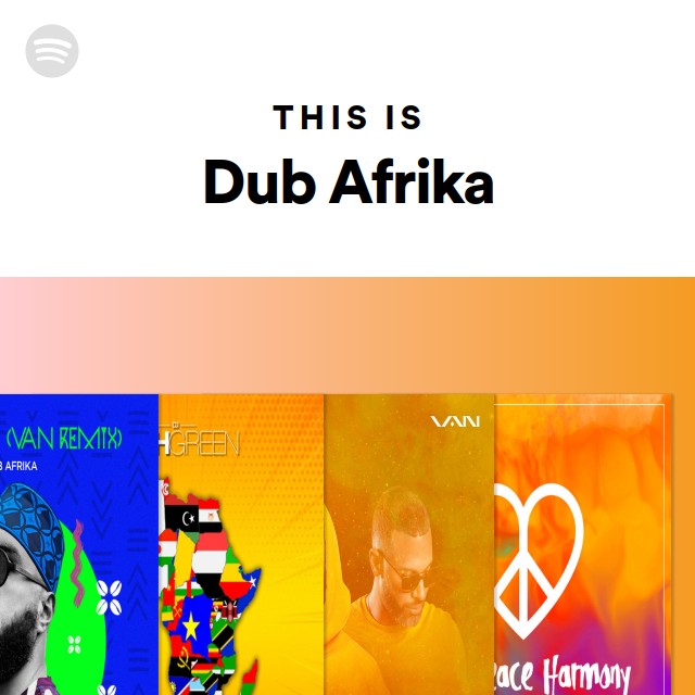 This Is Dub Afrika - playlist by Spotify | Spotify