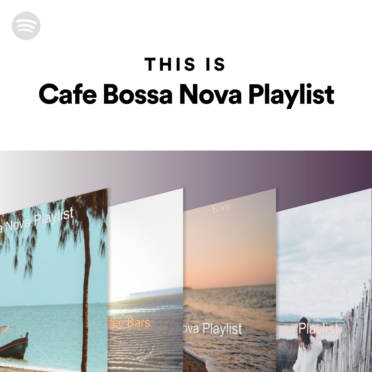 This Is Cafe Bossa Nova Playlist Spotify Playlist