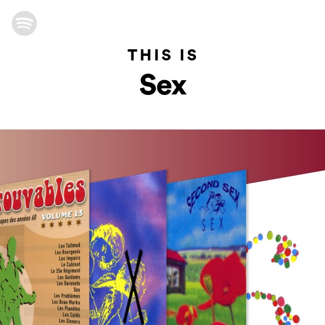 This Is Sex Playlist By Spotify Spotify 4712