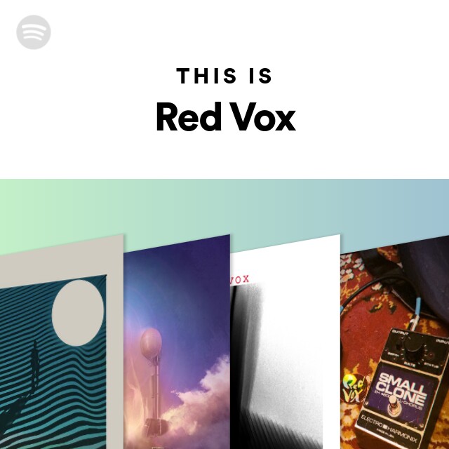 This Is Red Vox Playlist By Spotify Spotify 