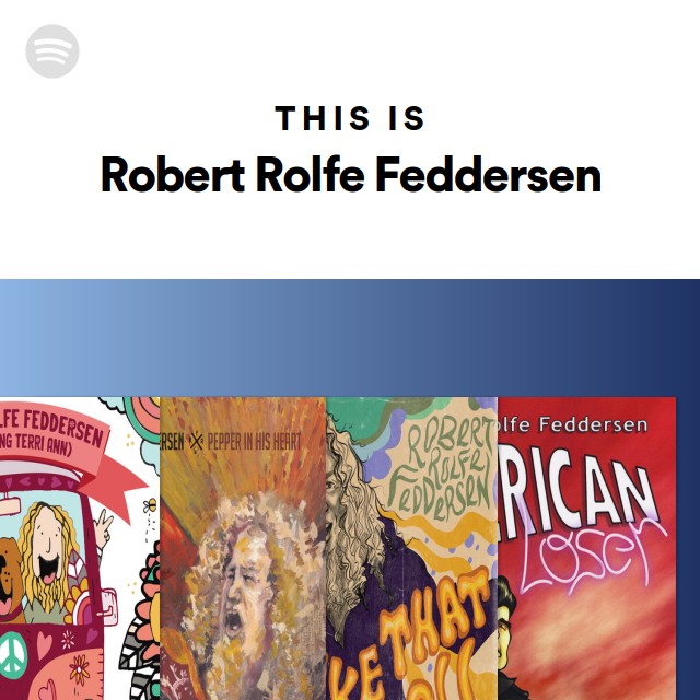 This Is Robert Rolfe Feddersen - playlist by Spotify | Spotify