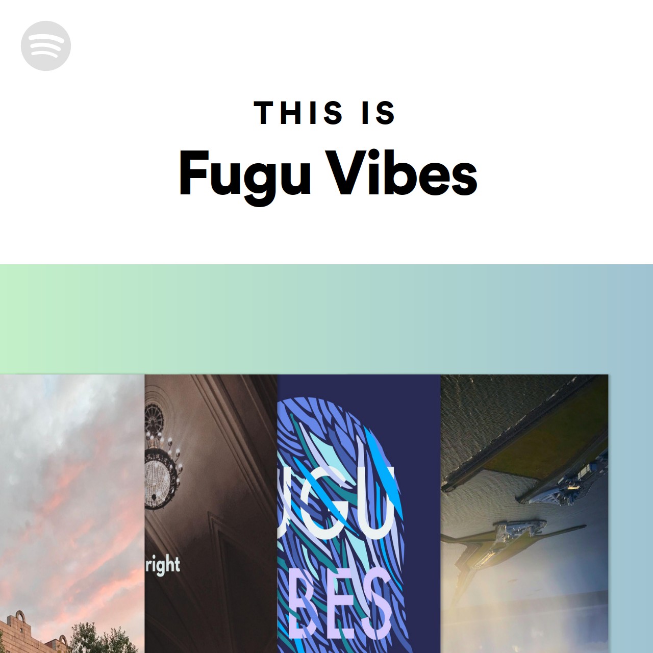 This Is Fugu Vibes Spotify Playlist